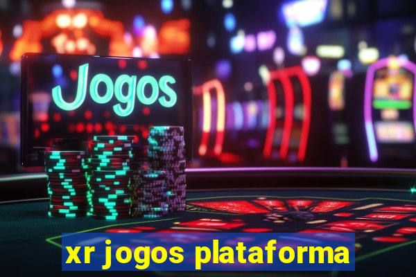 xr jogos plataforma